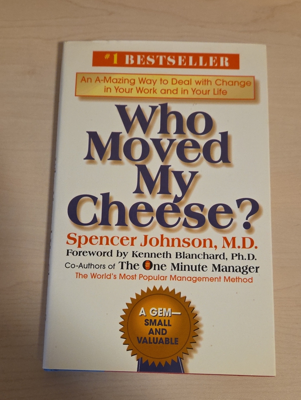 Who Moved My Cheese? by Spencer Johnson, M.D.